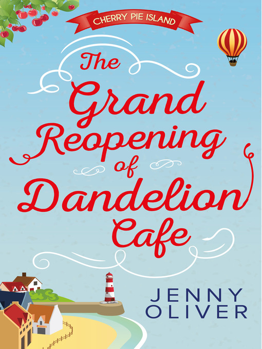 Title details for The Grand Reopening of Dandelion Cafe by Jenny Oliver - Wait list